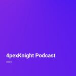 4pexKnight Podcast
